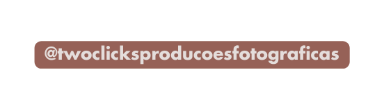 twoclicksproducoesfotograficas